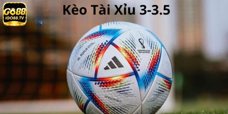 so luoc chung ve keo tai xiu 3 3 5 Sơ lược chung về kèo tài xỉu 3-3.5
