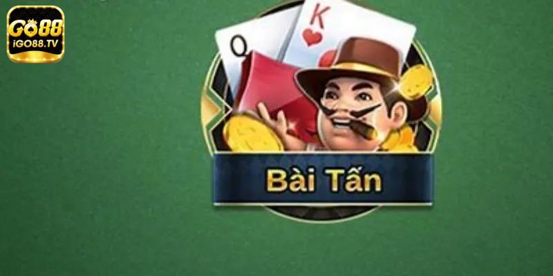 so luoc ve game bai tan go88 Sơ lược về game Bài Tấn GO88
